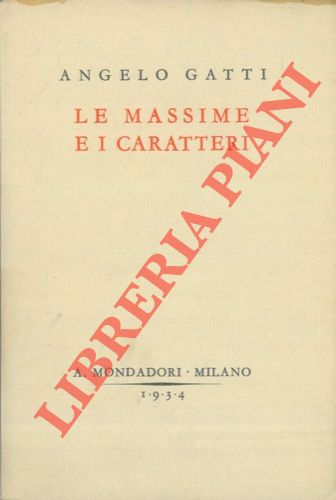 GATTI Angelo - - Le massime e i caratteri.