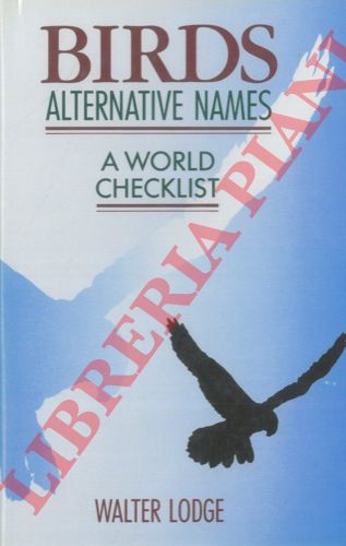 LODGE Walter - - Birds. Alternative names. A world checklist.