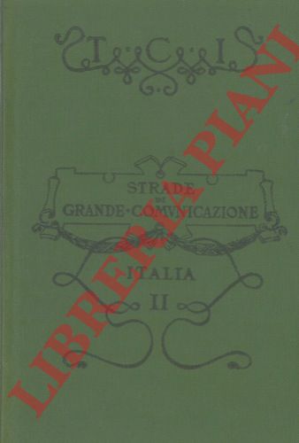 (BERTARELLI Luigi Vittorio) - - Strade di grande comunicazione dell'Italia. Fascicolo II. Italia Centrale e  Meridionale.