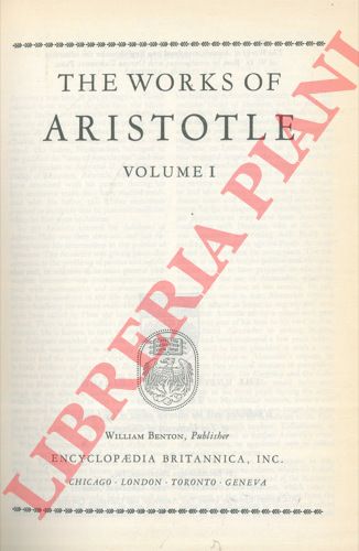 Aristotele - - The Works of Aristoles. Volume I.