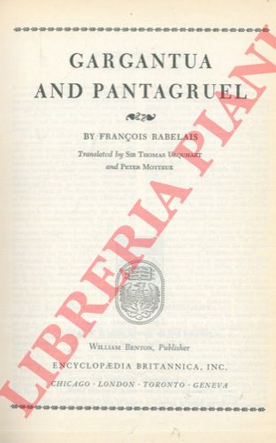 RABELAIS Franois - - Gargantua and Pantagruel. Translated by Sir Thomas Urquhart and Peter Motteux.