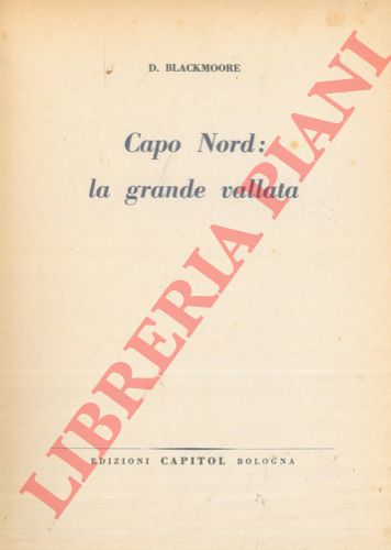 BLACKMOORE D. - - Capo Nord : la grande vallata.