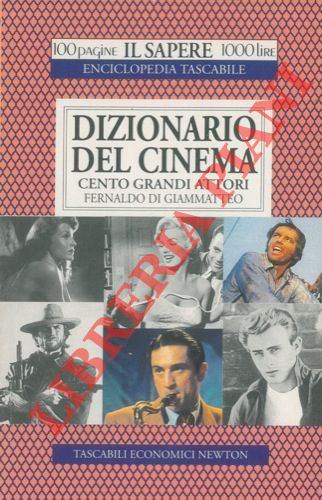DI GIAMMATTEO Fernaldo - - Dizionario del cinema. Cento grandi attori.