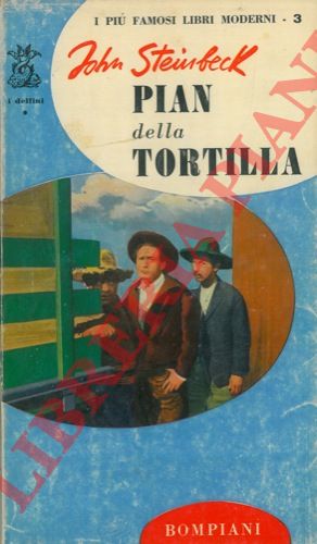 STEINBECK John - - Pian della Tortilla.