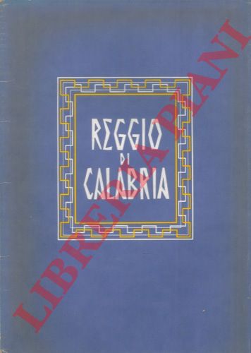 - - Reggio di Calabria e la sua provincia.