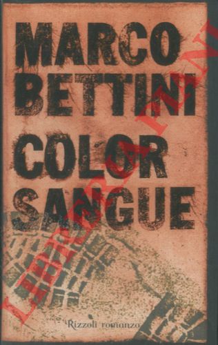 BETTINI Marco - - Color sangue.