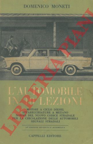 MONETI Domenico - - L'automobile in 10 lezioni. Il motore a ciclo diesel. Autoveicoli a metano.