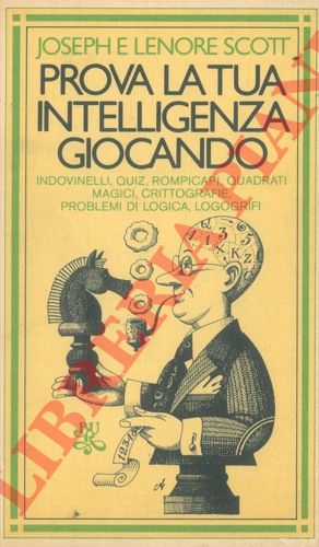 SCOTT Joseph e Lenore, a cura di Eugenio Balduzzi - - Prova la tua intelligenza giocando.