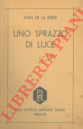 DE LA BRETE Gian - - Uno sprazzo di luce.