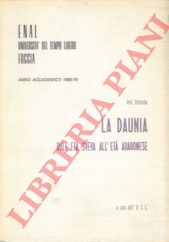 PALUMBO - - La Daunia dall'et Sveva all'et Argonese.