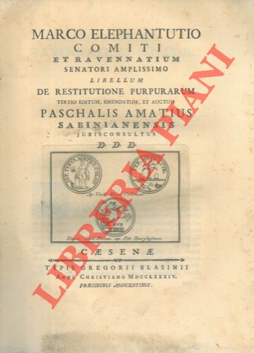 FANTUZZI Marco - AMATI Pasquale - - Libellum de restitutione purpurarum. Tertio editum, emendatum, et auctum Paschalis Amatius.