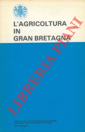 (Servizi di Informazione Britannici) - - L'agricoltura in Gran Bretagna.