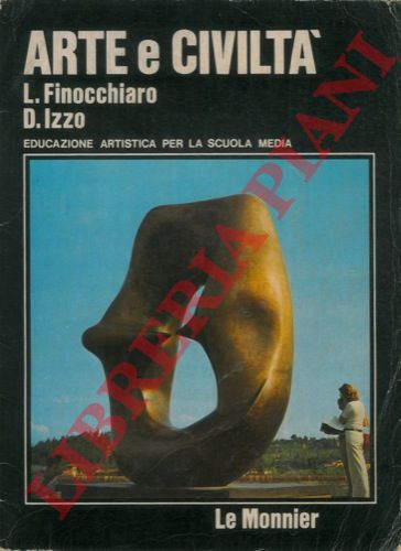 FINOCCHIARO Lucio - IZZO Domenico - - Arte e civilt. Educazione artistica per la scuola media.
