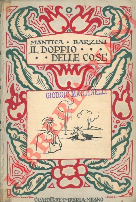 BARZINI Mantica - - Il doppio delle cose. Fiaba. Con 40 illustrazioni di sinopico.
