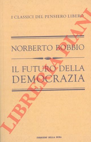 BOBBIO Norberto - - Il futuro della democrazia. Prefazione di Corrado Stajano.