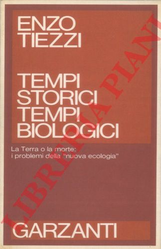 TIEZZI Enzo - - Tempi storici, tempi biologici.