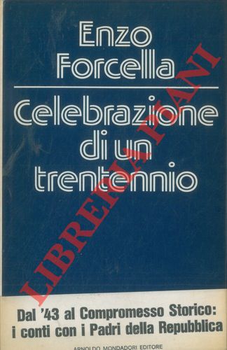 FORCELLA Enzo - - Celebrazione di un trentennio