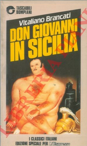 BRANCATI Vitaliano - - Don Giovanni in Sicilia.