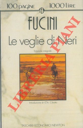 FUCINI Renato (Neri Tanfucio) - - Le veglie di Neri. Paesi e figure della campagna toscana.