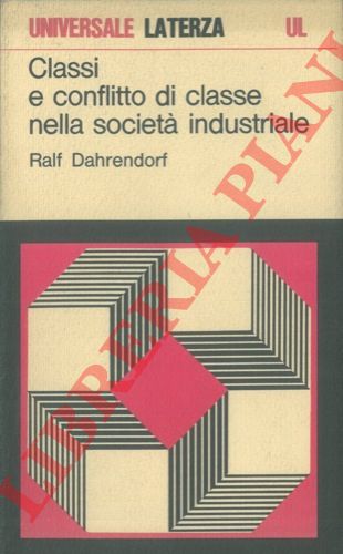 DAHRENDORF Ralf - - Classi e conflitto di classe nella societ industriale.
