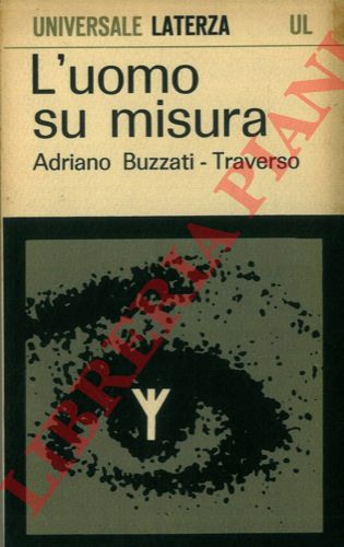 BUZZATI-TRAVERSO Adriano - - L'uomo su misura.