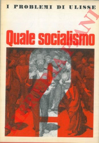 - - Quale socialismo. 