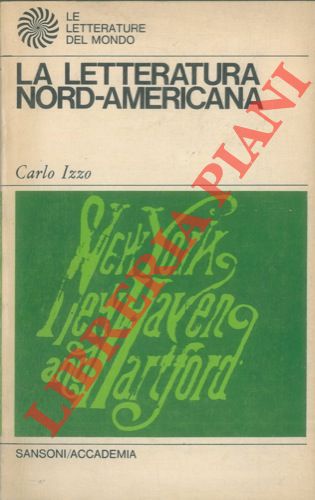 IZZO Carlo - - La letteratura Nord-Americana.
