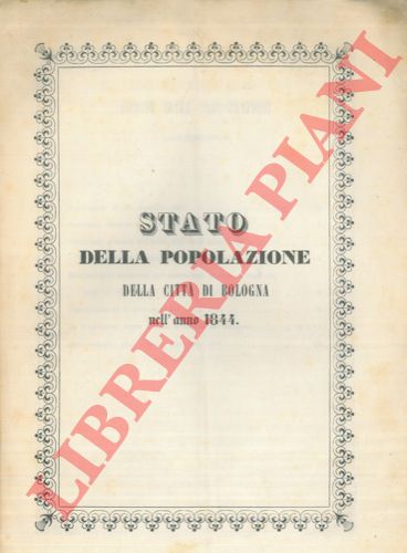 - - Stato della popolazione della citt di Bologna nell'anno 1844.