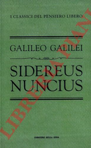 GALILEI Galileo - - Sidereus Nuncius. Prefazione di Massimo Piattelli Palmarini.