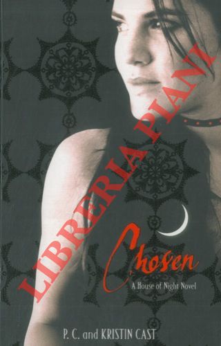 CAST, P. C. et Kristin - - Chosen. Book Three of the House of Night Series.