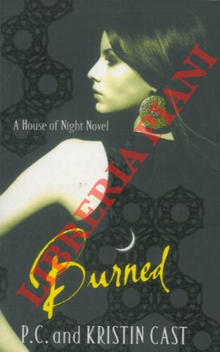 CAST, P. C. et Kristin - - Burned. Book One of the House of Night Series.