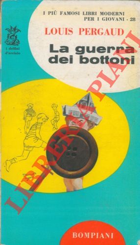 PERGAUD Louis - - La guerra dei bottoni.
