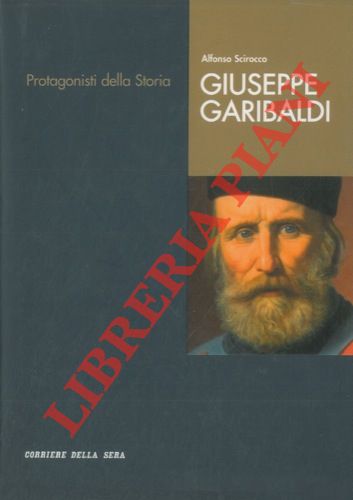SCIROCCO Alfonso - - Giuseppe Garibaldi.