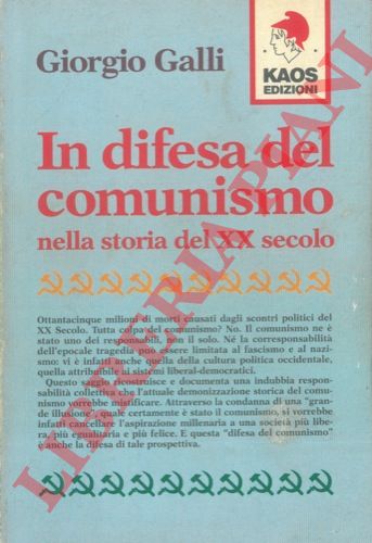 GALLI Giorgio - - In difesa del comunismo nella storia del XX secolo.