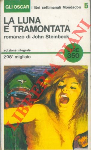 STEINBECK John - - La luna  tramontata.