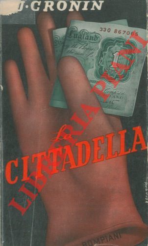CRONIN Archibald Joseph - - La cittadella.