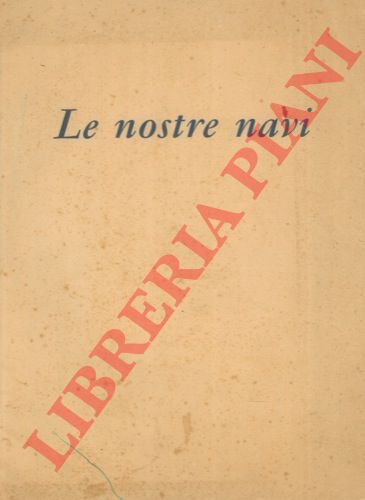 - - Le nostre navi.