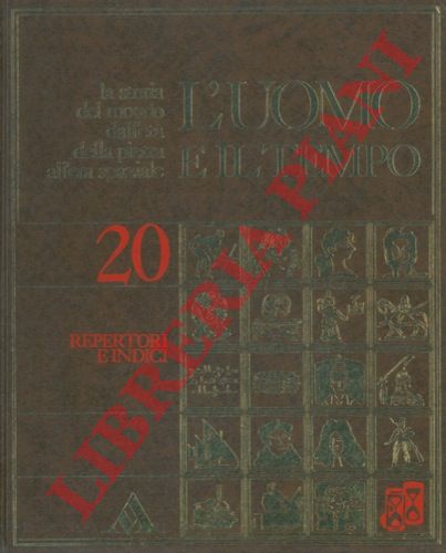 - - L'uomo e il tempo. La storia del mondo dall'et della pietra all'era spaziale.