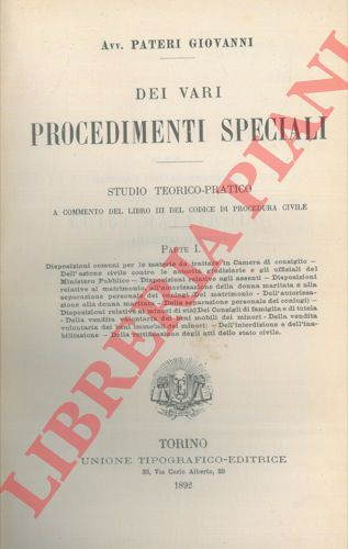 PATERI Giovanni - - Dei vari procedimenti speciali. Studio teorico-pratico a commento del libro III del Codice di Procedura Civile.