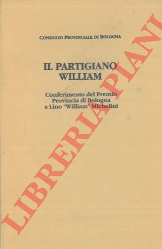 (Consiglio Provinciale di Bologna) - - Il partigiano William. Cerimonia di conferimento del Premio Provincia di Bologna 1993 a Lino 'William' Michelini. Palazzo Malvezzi, 9 giugno 1995.