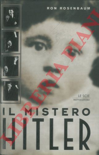 ROSENBAUM Ron - - Il mistero Hitler.