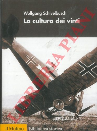 SCHIVELBUSCH Wolfgang - - La cultura dei vinti.