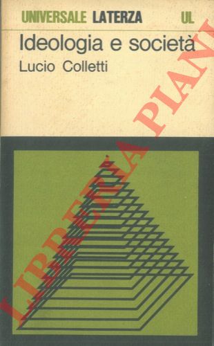 COLLETTI Lucio - - Ideologia e societ.