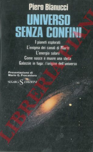 BIANUCCI Piero - - Universo senza confini.