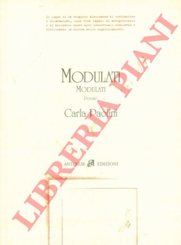 PAOLINI Carla - - Modulati modulati. Poesie. Postfazione di Gio Ferri. Disegno di Bruno Conte.
