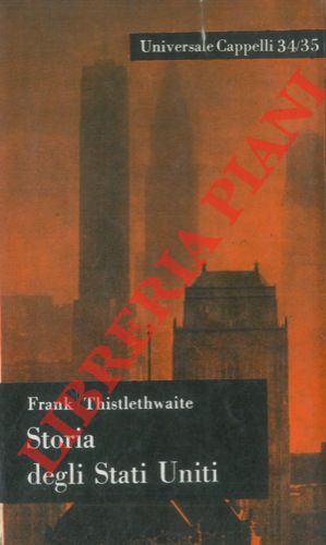 THISTLETHWAITE Frank - - Storia degli Stati Uniti.