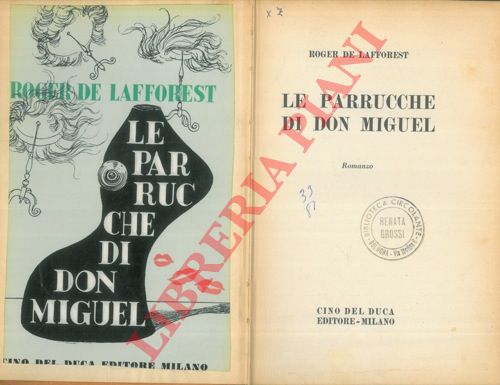 DE LAFFOREST Roger - - Le parrucche di Don Miguel.