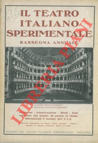 - - Il teatro italiano sperimentale. Rassegna annuale. Problemi - Osservazioni - Studi - Dati statistici sul teatro di prosa in Italia. Riferimenti e norme del T.I.S. .