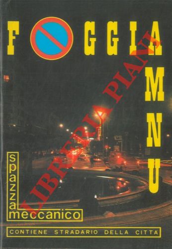 (A.M.N.U. di Foggia) - Programma del servizio notturno di spazzamento meccanico. Inizio del servizio 15 aprile 1972.