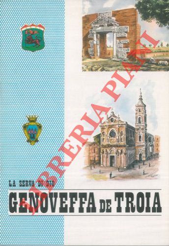 SALVATORI Vittorio - SCARANO Vincenzo - - Genoveffa de Troia. La serva di Dio.